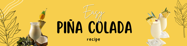 Sipping Sunshine: Easy Piña Colada Recipe for a Sunny Day