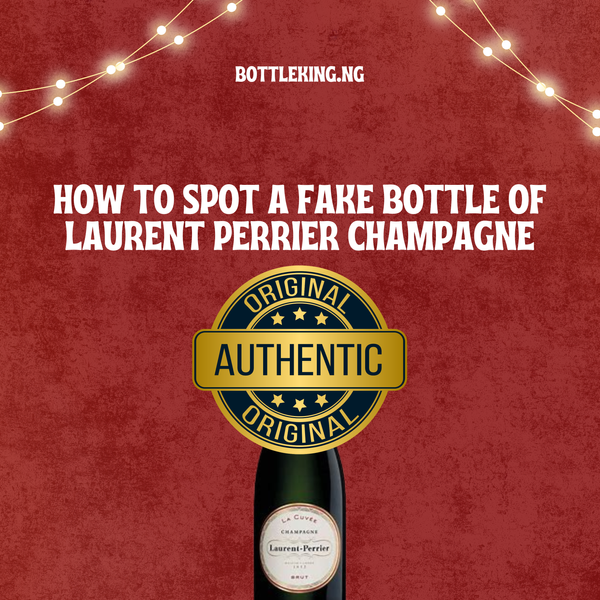 How to Spot a Fake Bottle of Laurent Perrier Champagne