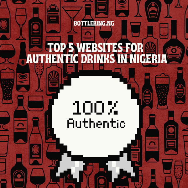 Top 5 Websites for Authentic Drinks in Nigeria
